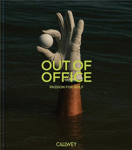 Out of Office : Passion for Golf /anglais