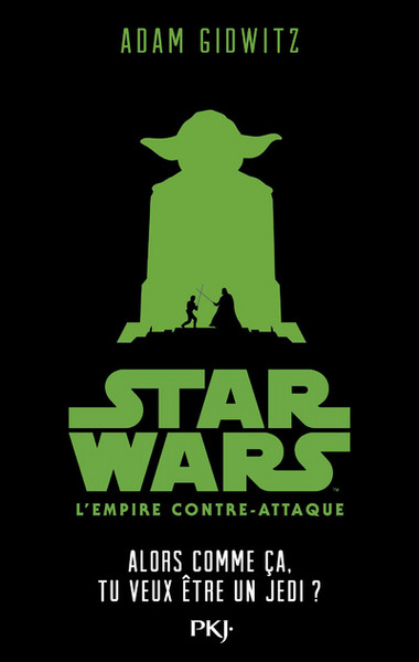 Star Wars L'empire contre-attaque - épisode V Alors comme ça, tu veux être un Jedi ?