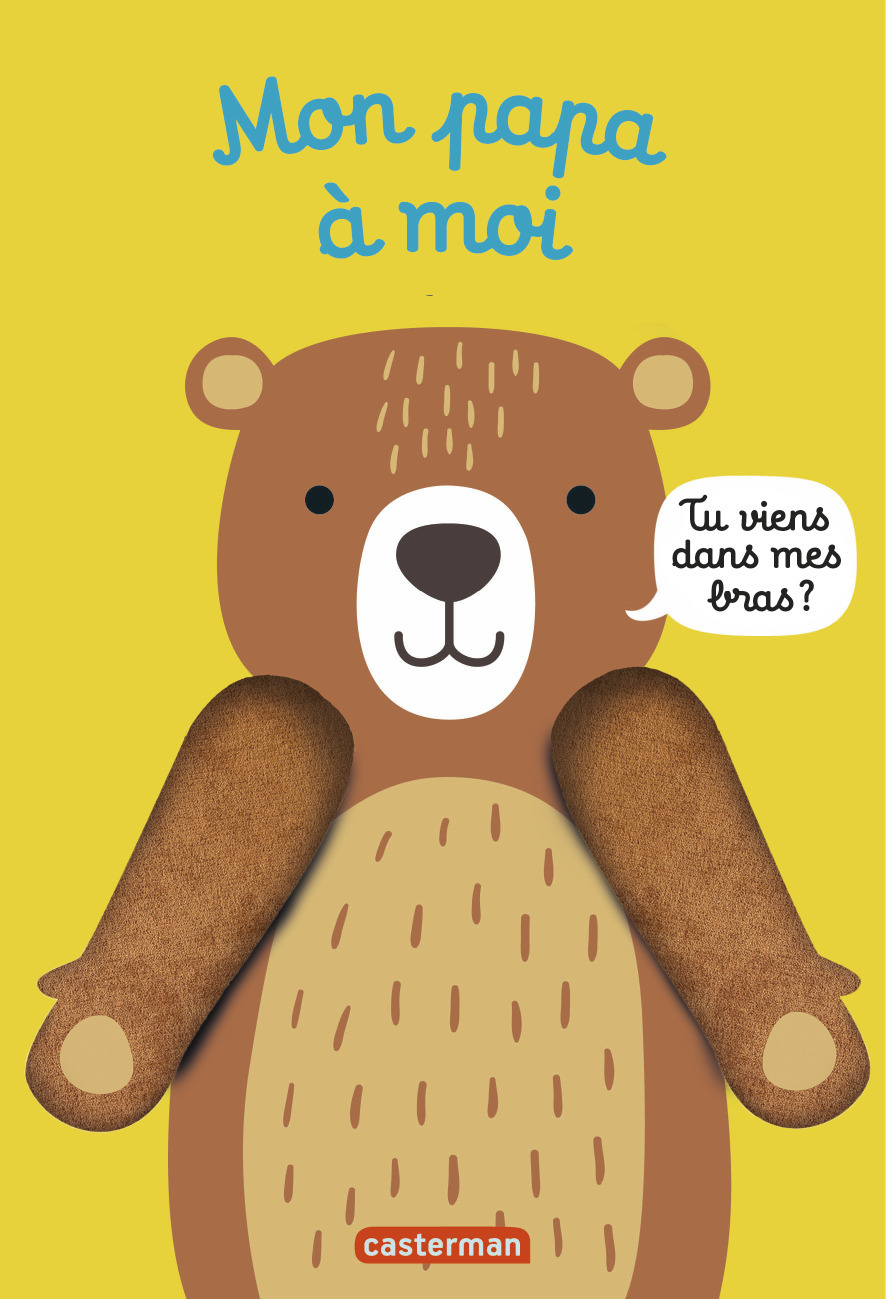 Viens dans mes bras ! - Mon papa à moi