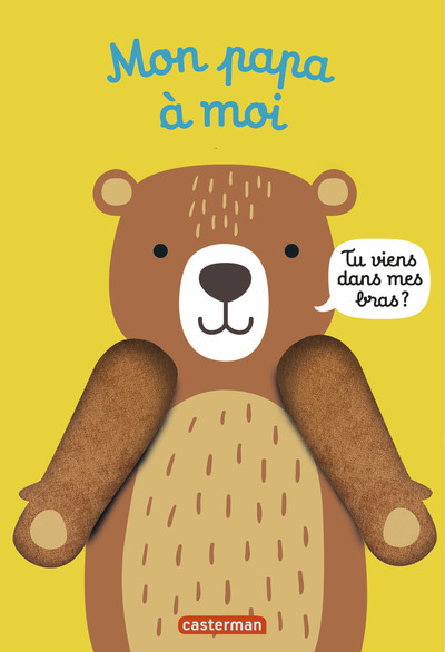 Viens dans mes bras ! - Mon papa à moi