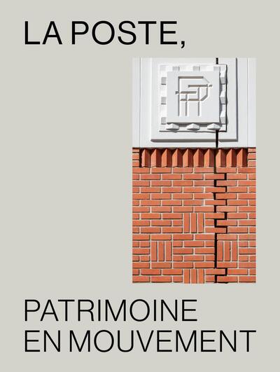 La Poste : patrimoine en mouvement