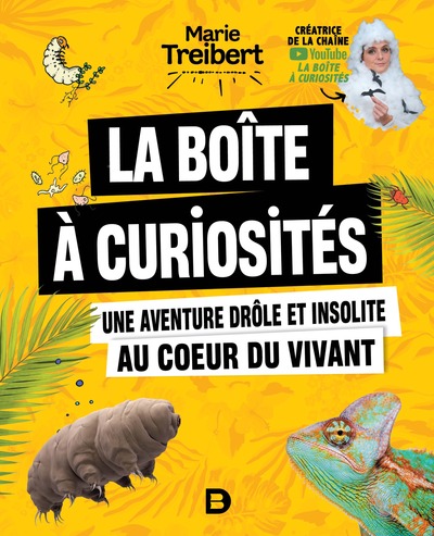 La boîte à curiosités - Une aventure drôle et insolite au coeur du vivant