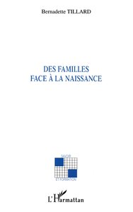 DES FAMILLES FACE À LA NAISSANCE