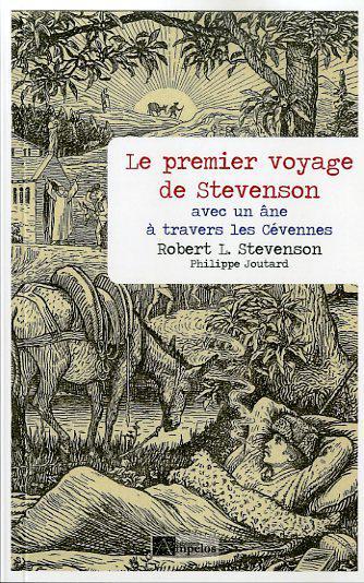 LE PREMIER VOYAGE DE STEVENSON AVEC UN ANE A TRAVERS LES CEVENNES