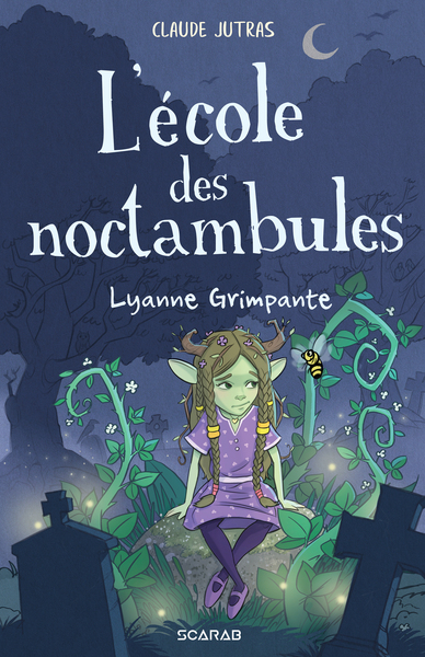 L'ECOLE DES NOCTAMBULES. LYANNE GRIMPANTE