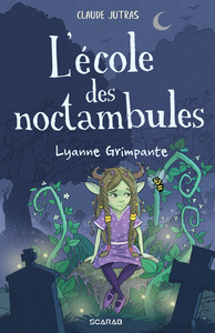 L'ECOLE DES NOCTAMBULES. LYANNE GRIMPANTE
