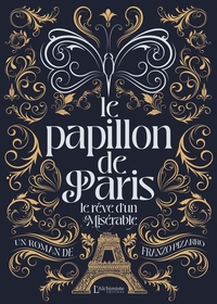 Le Papillon de Paris - Le rêve d'un Misérable