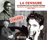 LA CENSURE - LES MUSICIENS FACE AU POUVOIR POLITIQUE 1929-1962