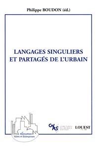 LANGAGES SINGULIERS ET PARTAGES DE L'URBAIN