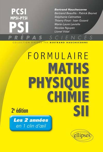 Formulaire PCSI/MPSI/PTSI/PSI Math s- Physique-chimie - SII - 2e édition