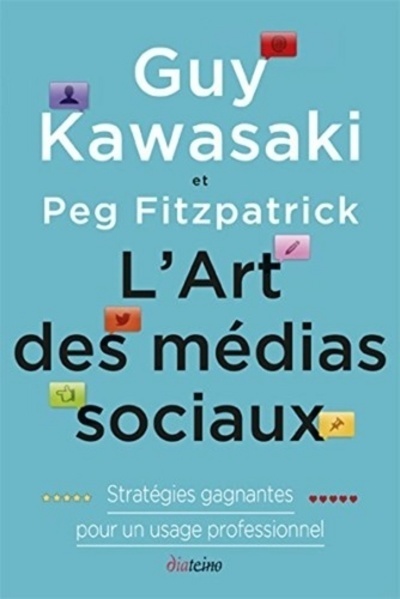 L'art des medias sociaux - Stratégies gagnantes pour un usage professionnel