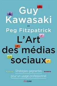 L'art des medias sociaux - Stratégies gagnantes pour un usage professionnel