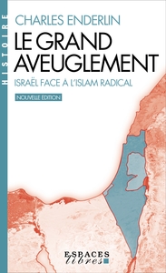 Le Grand Aveuglement (Espaces Libres - Histoire)