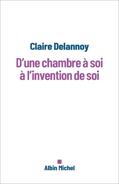 D'une chambre à soi à l'invention de soi