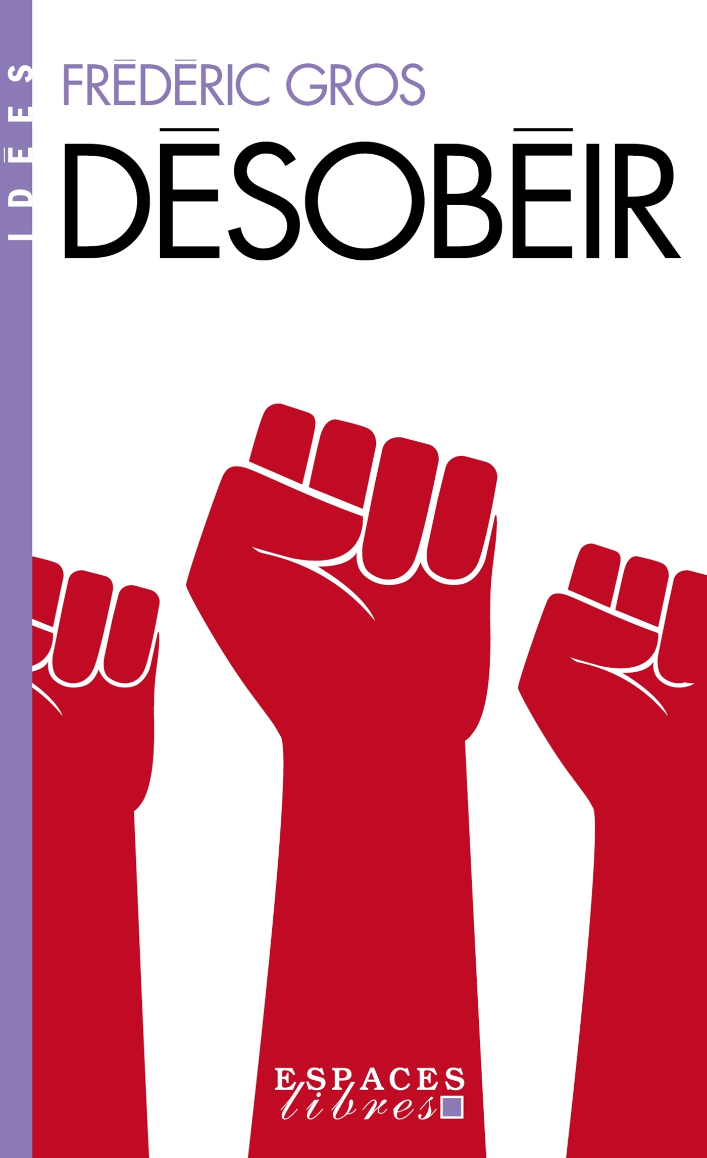 Désobéir (Espaces Libres - Idées)