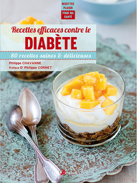 Recettes efficaces contre le diabète - 80 recettes saines & délicieuses