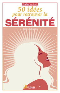 50 idées pour retrouver la sérénité