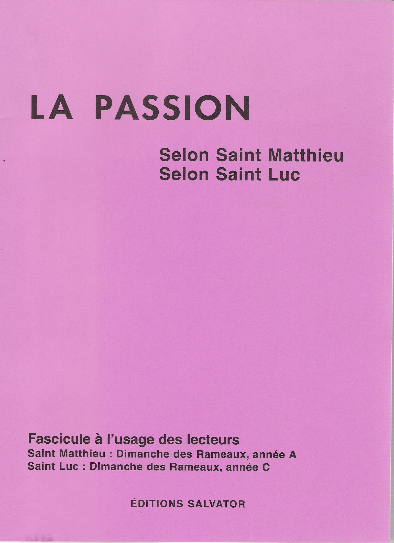 Passion selon saint Matthieu selon Saint Luc