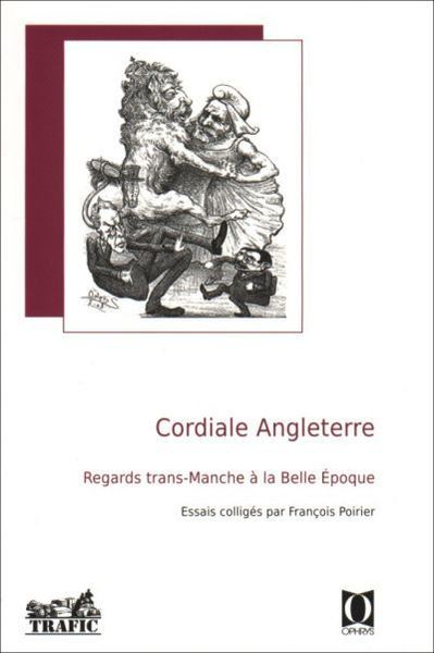 Cordiale Angleterre. Regards trans-manch
