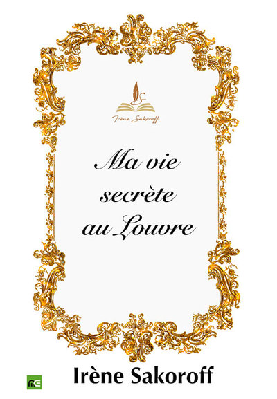 Ma vie secrète au Louvre