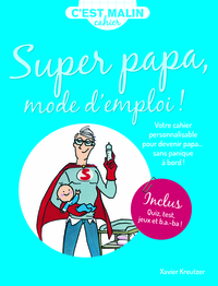 Cahier malin super papa mode d'emploi !
