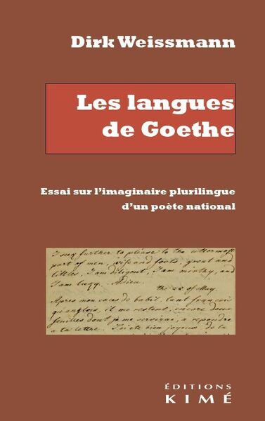 Les Langues de Goethe : essai sur l'imaginaire plurilingue d'un poète national