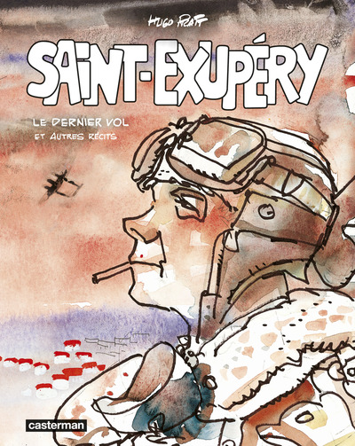Saint-Exupéry - Le Dernier vol et autres récits