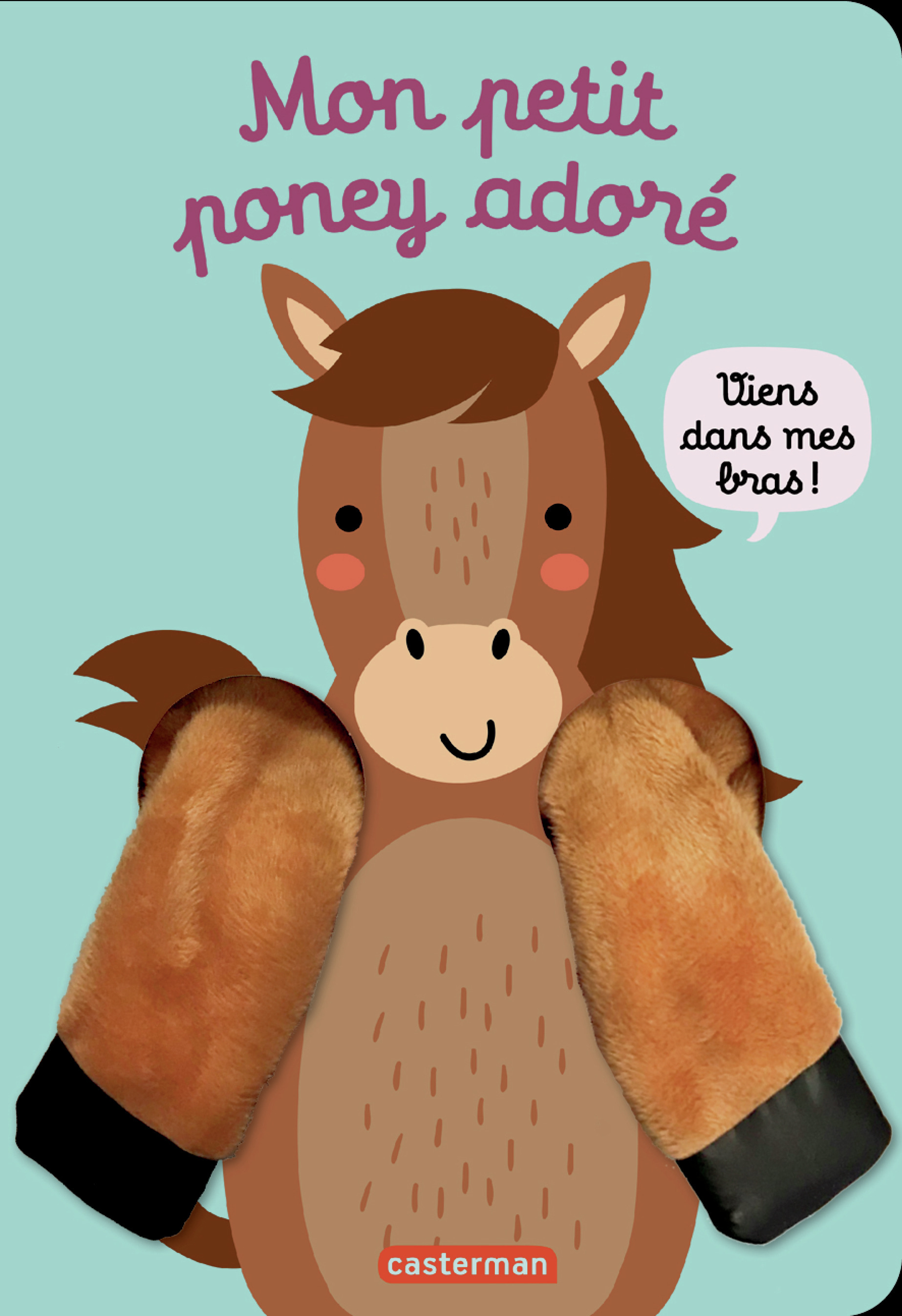 Viens dans mes bras ! - Mon petit poney adoré