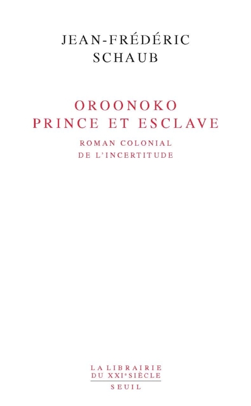 Oroonoko. Prince et esclave