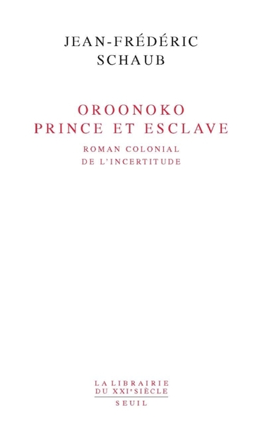 Oroonoko. Prince et esclave