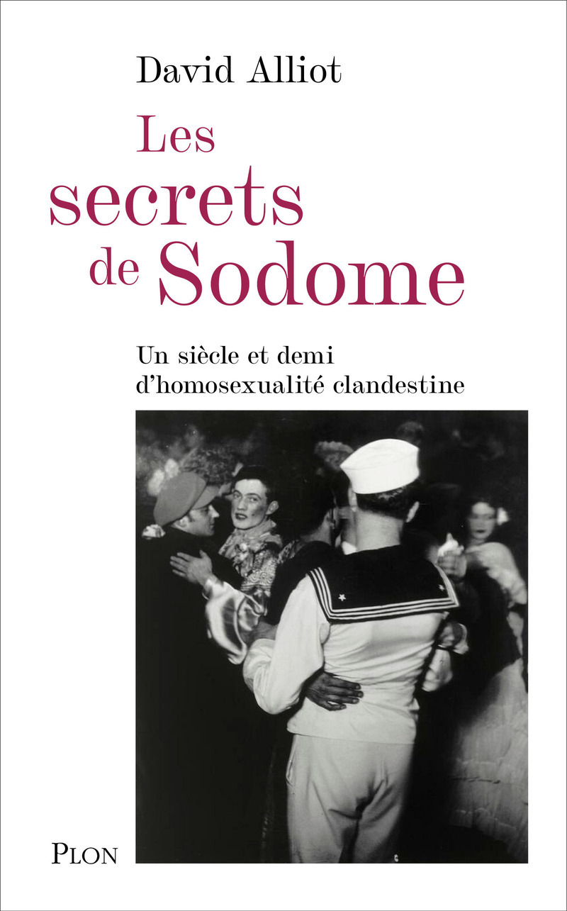 Les secrets de Sodome - Un siècle et demi d'homosexualité clandestine