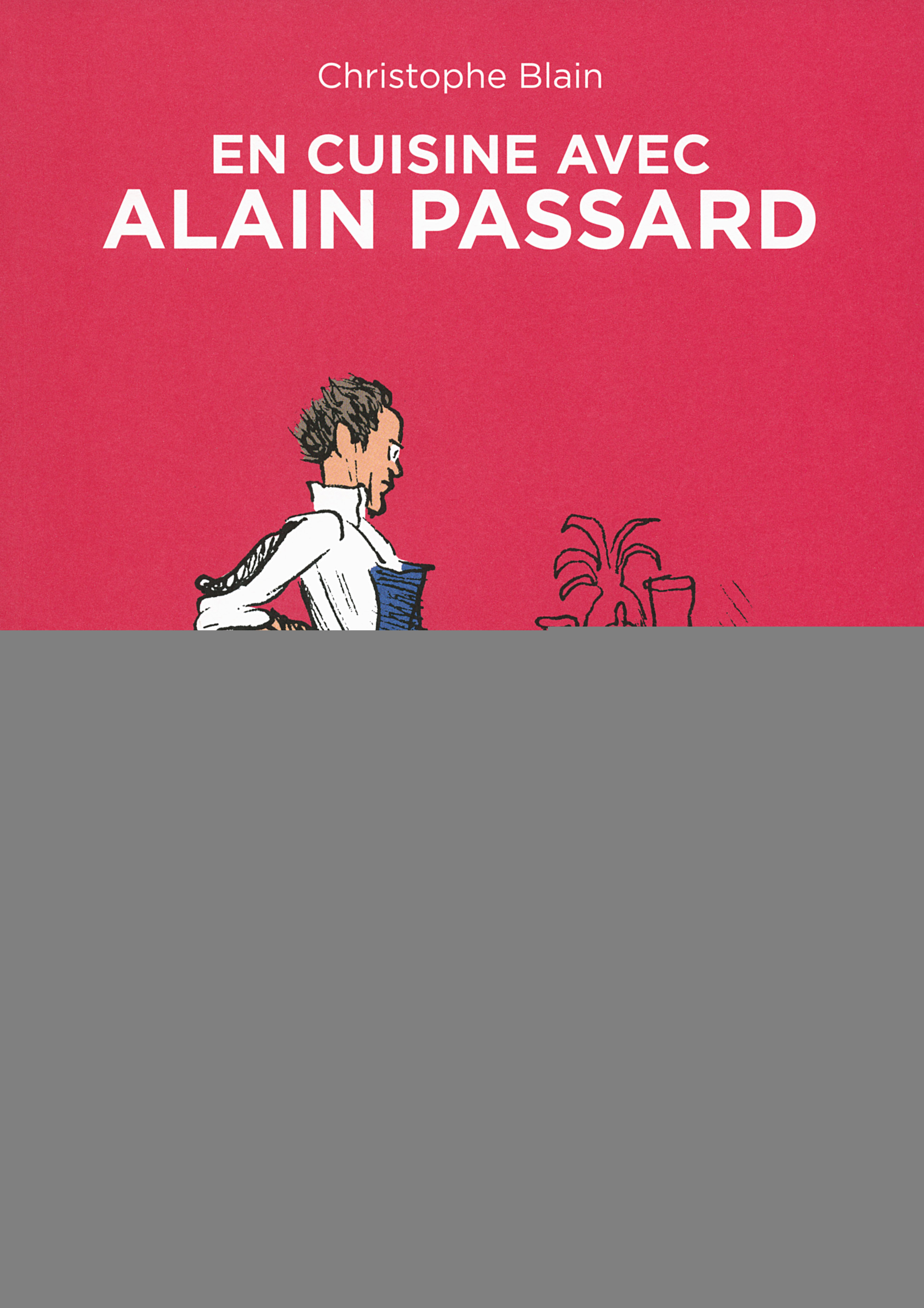 En cuisine avec Alain Passard