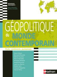 Géopolitique du monde contemporain États, continents, puissances Nouveaux continents