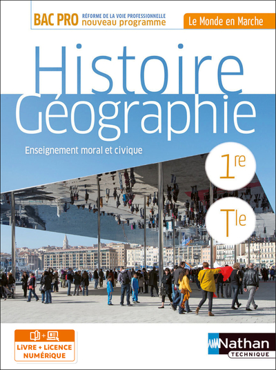 Histoire-Géographie EMC 1re/Term Bac Pro (Le monde en marche) Livre + licence élève - 2020