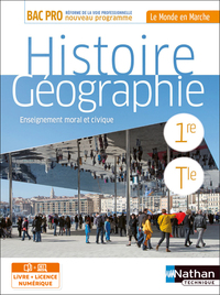 Histoire-Géographie EMC 1re/Term Bac Pro (Le monde en marche) Livre + licence élève - 2020