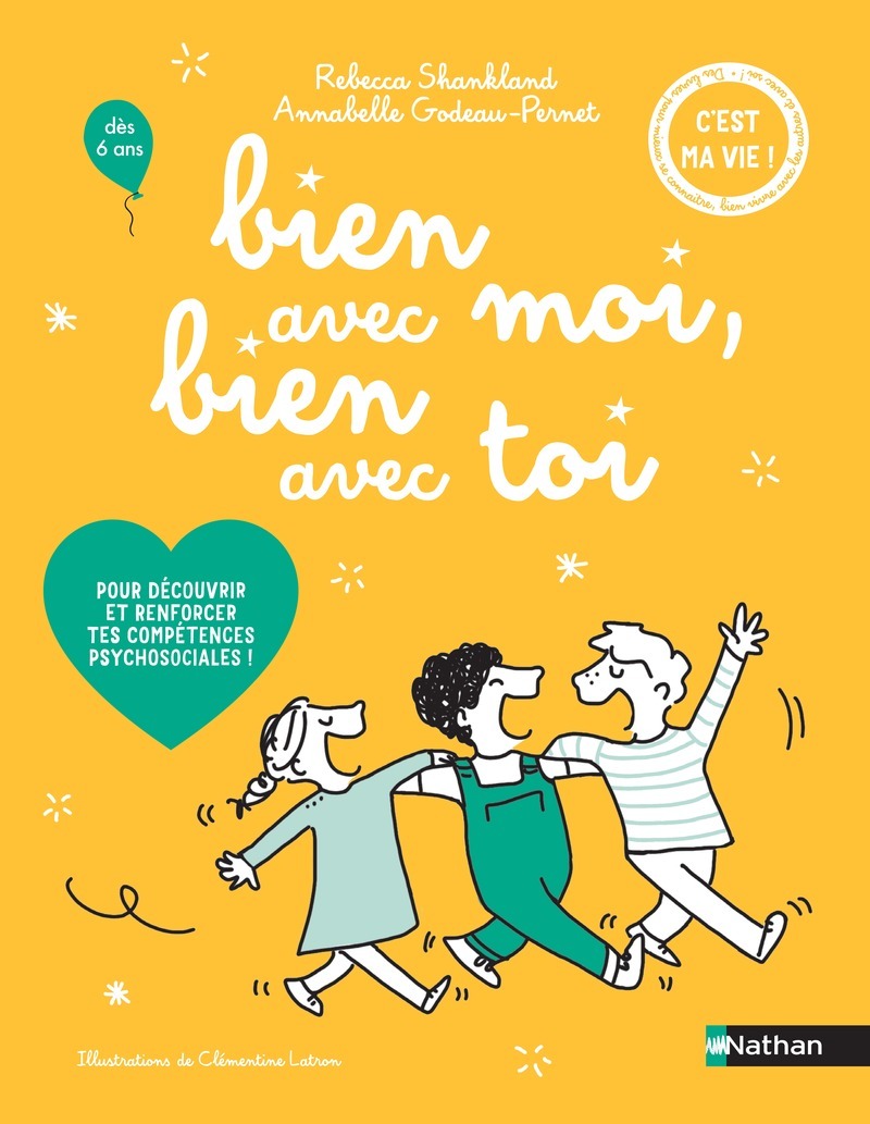 Bien avec moi, bien avec toi - pour découvrir et renforcer tes compétences psychosociales !