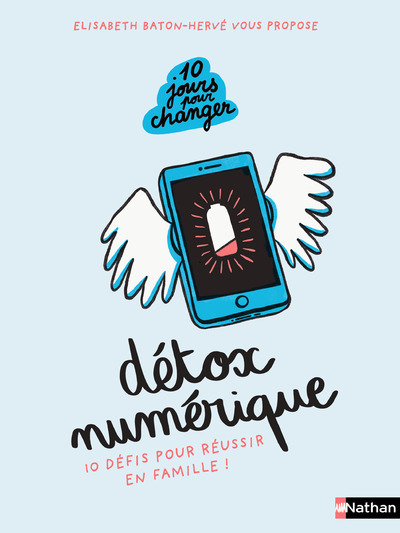 Détox numérique - 10 défis pour réussir en famille !