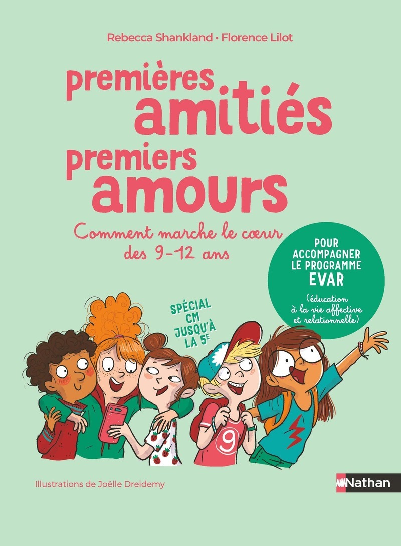 Premières amitiés premiers amours - Comment marche le coeur des 9-12 ans