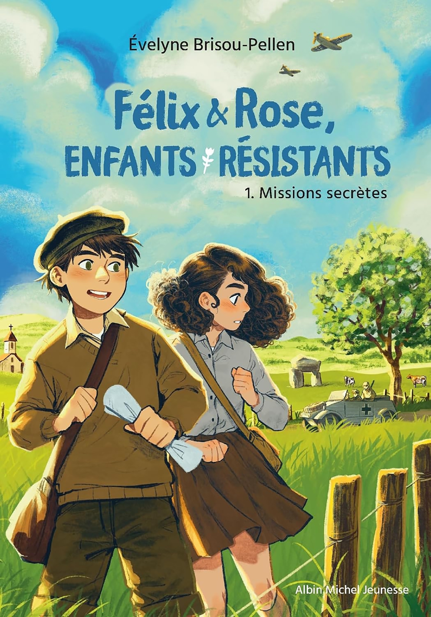 Félix & Rose, enfants résistants - tome 1 - Missions secrètes