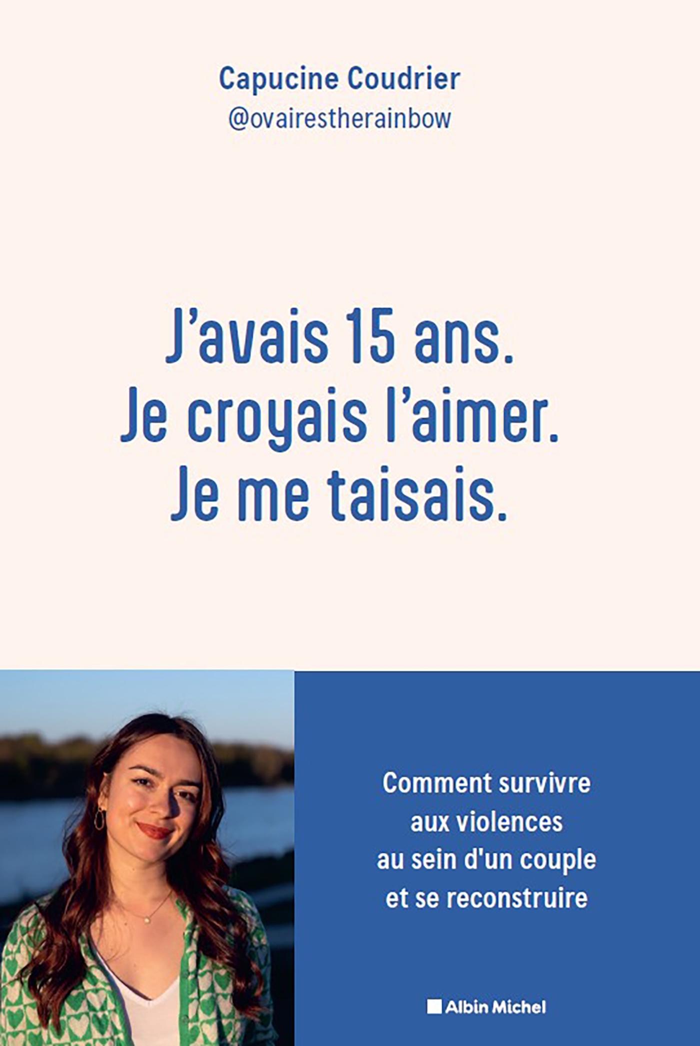 J'avais 15 ans. Je croyais l'aimer. Je me taisais.