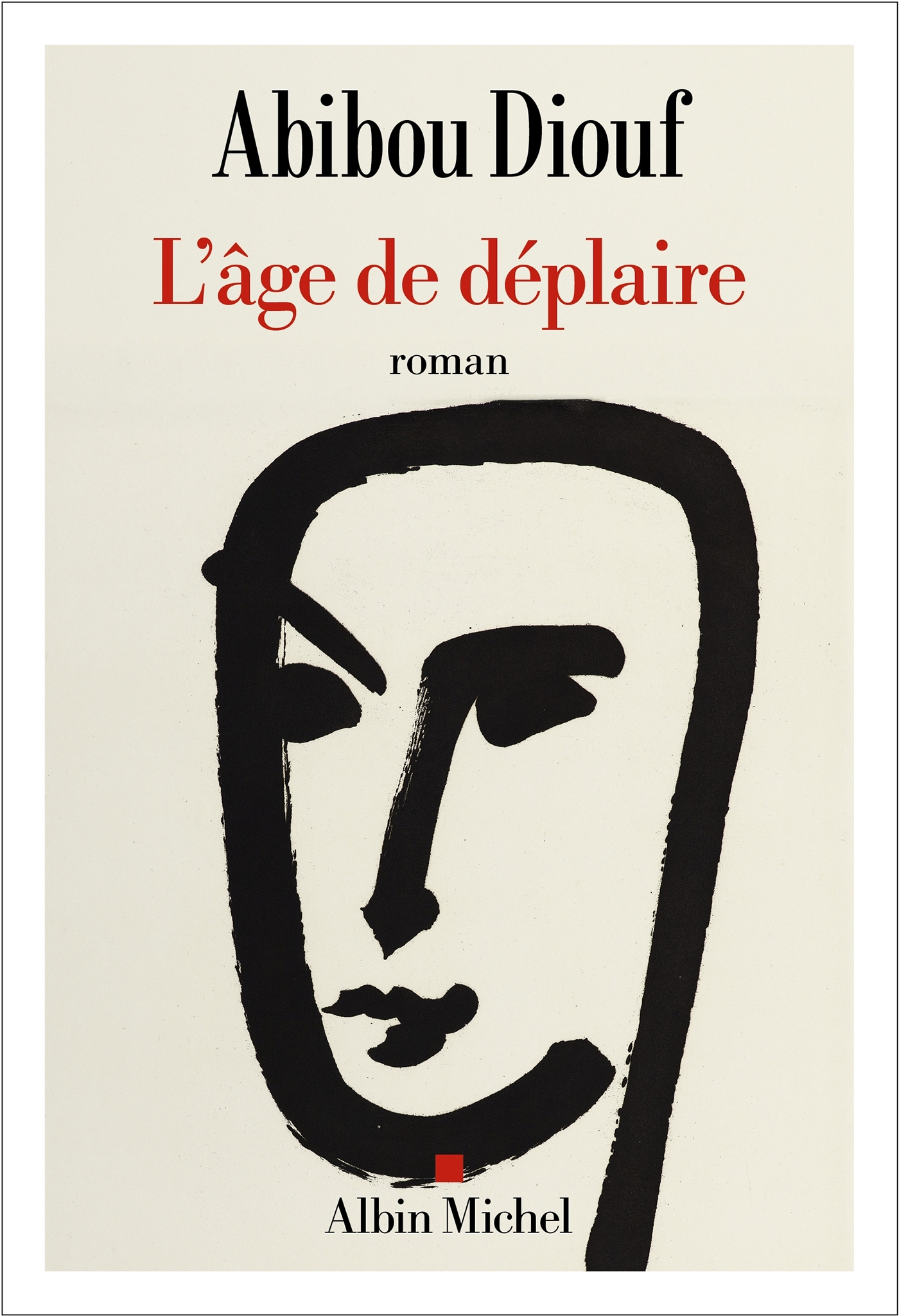 L'Age de déplaire (premier roman)
