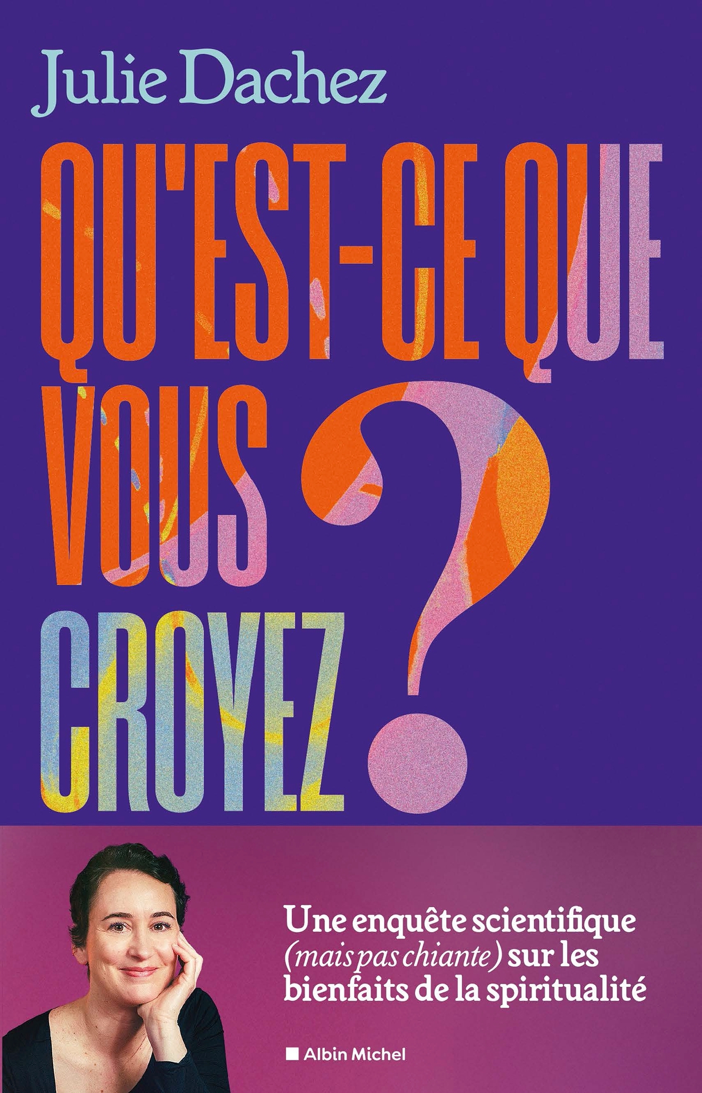 Qu'est-ce que vous croyez ?