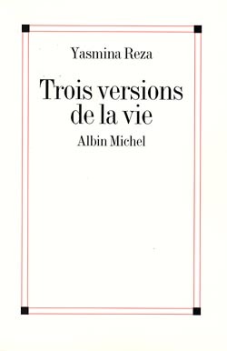 Trois Versions de la vie