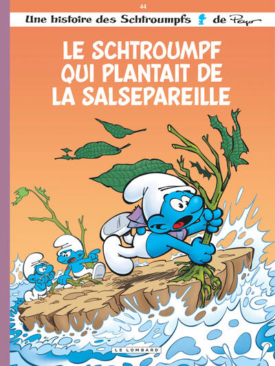 Les Schtroumpfs - Tome 44 : Le Schtroumpf qui plantait de la salsepareille