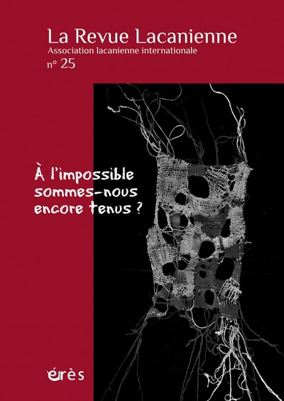 Revue lacanienne (La), n° 25. A l'impossible sommes-nous encore tenus ?