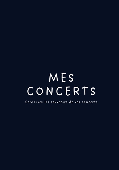 Mes Concerts : Conservez les souvenirs de vos concerts