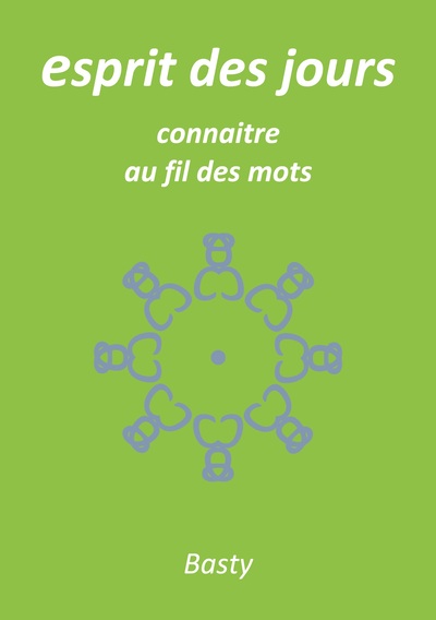 esprit des jours connaitre au fil des mots