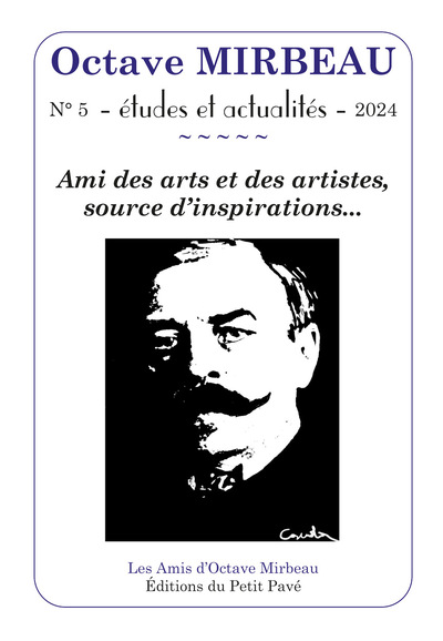 Octave Mirbeau n°5 - études et actualités - 2024 Ami des arts et des artistes, source d'inspirations...