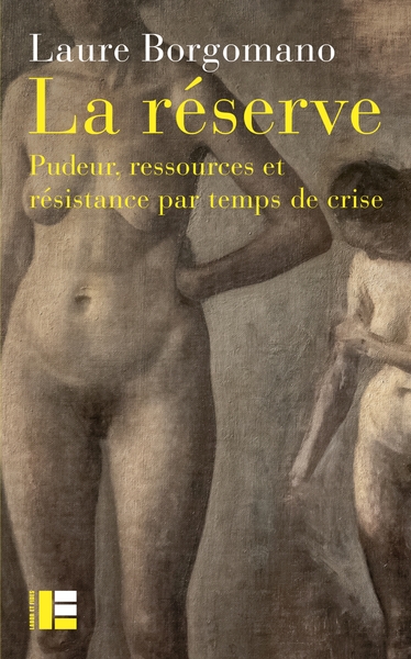 La réserve : pudeur, ressources et résistance par temps de crise