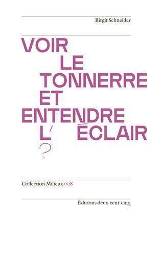 Voir le tonnerre et entendre l'éclair ?